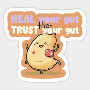 Heal Your Gut Then Trust Your Gut Sticker